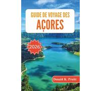 Guide de voyage des Açores 2026: Planification île par île, adaptation du calendrier aux conditions météorologiques et fluidité pratique des déplacements à travers un archipel atlantique isolé