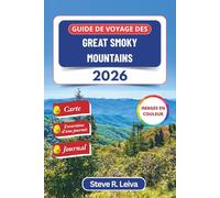 Guide de voyage des Great Smoky Mountains 2026 (En couleur): Explorez les randonnées, cascades, faune et routes panoramiques des Appalaches, avec ... d’une journée et pages pour le journal
