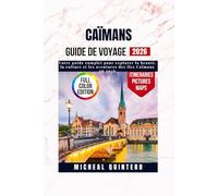 Guide de voyage des îles Caïmans 2026: Votre guide complet pour explorer la beauté, la culture et les aventures des îles Caïmans en 2026