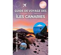 GUIDE DE VOYAGE DES ÎLES CANARIES 2026: Explorez des paysages volcaniques, des côtes pittoresques et des expériences culturelles