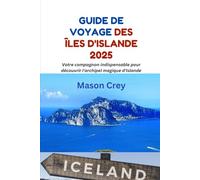 Guide de voyage des îles d'Islande 2025: Votre compagnon essentiel de l'archipel magique d'Islande