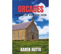 GUIDE DE VOYAGE DES ÎLES ORCADES 2026