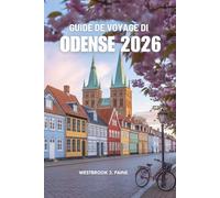 GUIDE DE VOYAGE DI ODENSE 2026: Un voyage au cœur de la ville féerique du Danemark