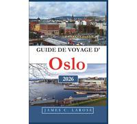Guide de voyage d'Oslo 2026: Explorez une histoire riche et une ambiance moderne à travers des musées, des aventures en plein air et la culture locale.