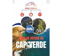 GUIDE DE VOYAGE DU CAP-VERDE 2026: Comprendre le lieu, le rythme et la vie quotidienne