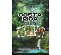 Guide de voyage du Costa Rica 2026: forêts tropicales luxuriantes, volcans, plages de la côte Pacifique, villes de surf et escapades tropicales en Amérique centrale et dans les Caraïbes