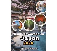 Guide de voyage du Japon 2026: Parcourez et explorez des royaumes captivants où la tradition rencontre l'adrénaline
