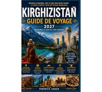 Guide de voyage du Kirghizistan 2027