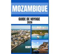 Guide de voyage du Mozambique 2026: Votre porte d'entrée vers des plages immaculées, des escapades insulaires et des aventures africaines authentiques.