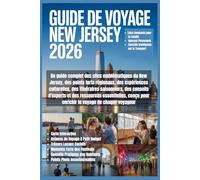 Guide de voyage du New Jersey 2026: Guide complet du New Jersey : sites emblématiques, attractions régionales, expériences culturelles, itinéraires ... essentielles pour enrichir chaque voyageur