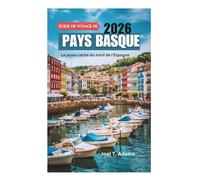 GUIDE DE VOYAGE DU PAYS BASQUE 2026: Le joyau caché du nord de l'Espagne