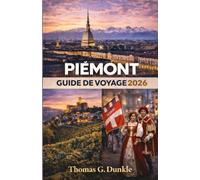 Guide de voyage du Piémont 2026