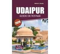 Guide de voyage d'Udaipur 2026-2027: City Palace, lac Pichola et havelis du Rajasthan avec visites à pied et itinéraires d'excursions d'une journée