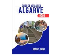 GUIDE DE VOYAGE EN ALGARVE 2026: Planificateur de vacances ultime pour la côte ensoleillée du Portugal