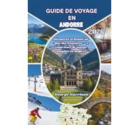 Guide de Voyage en Andorre 2026