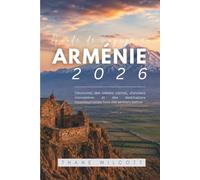 Guide de voyage en Arménie 2026: Découvrez des trésors cachés, d'anciens monastères et des destinations incontournables hors des sentiers battus