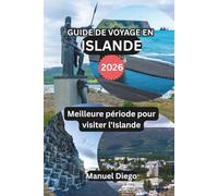 GUIDE DE VOYAGE EN ISLANDE 2026: Meilleure période pour visiter l'Islande