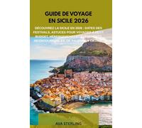 GUIDE DE VOYAGE EN SICILE 2026: Découvrez la Sicile en 2026 : dates des festivals, astuces pour voyager à petit budget, hébergements et événements incontournables, de Palerme à Catane.