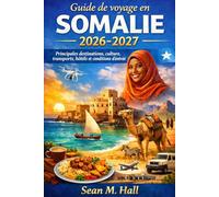 Guide de voyage en Somalie 2026-2027