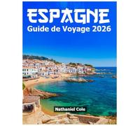 Guide de Voyage Espagne 2026