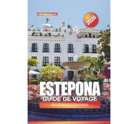 GUIDE DE VOYAGE ESTEPONA 2026: Découvrez des peintures murales artistiques, des plages de sable et le charme authentique du joyau caché de l'Andalousie