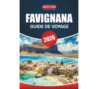 Guide de voyage Favignana 2026: Explorez le joyau caché de la Sicile, planifiez des aventures sur l'île, les meilleures plages, la cuisine locale et les attractions incontournables pour vos vacances