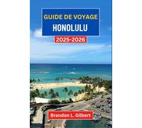 Guide de voyage Honolulu 2025-2026: Un voyage à travers les rivages ensoleillés, la culture vibrante et les trésors intemporels de la capitale d'Hawaï