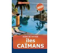 Guide de voyage Îles Caïmans 2025: Explorez les meilleures plages, les activités d'aventure, les choses à faire, la culture vibrante et l'expérience inoubliable