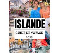 Guide de voyage Islande 2025: Explorez des paysages à couper le souffle, des trésors cachés et des conseils de voyage essentiels pour une aventure nordique inoubliable