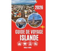 GUIDE DE VOYAGE ISLANDE 2026: Les détails qui façonnent l'expérience