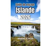 Guide de voyage Islande 2026: Un plan concis couvrant les principaux sites, musées, lieux où manger et options en soirée, accompagné de conseils simples sur le budget et la mobilité.