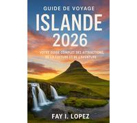Guide de voyage Islande 2026: Votre guide complet des attractions, de la culture et de l'aventure