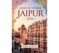 Guide de Voyage Jaipur 2026: Votre compagnon complet pour explorer la riche histoire, la culture et les régions de la Cité Rose.