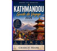 Guide de Voyage Katmandou 2026