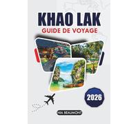 Guide de voyage Khao Lak 2026: Découvrez des plages isolées, des aventures palpitantes et l'essence même de la culture thaïlandaise