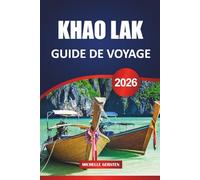 GUIDE DE VOYAGE KHAO LAK 2026: Planification facile, aventures culinaires, escapades nature et points forts culturels sur la côte d'Andaman en Thaïlande