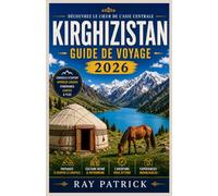Guide de voyage Kirghizistan 2026