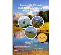 Guide de voyage lent Val Gardena & Alpe di Siusi 2026: Sentiers de randonnée, téléphériques pittoresques, villages alpins et un itinéraire détendu de 5 à 7 jours sur les Dolomies