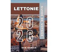 Guide de voyage Lettonie 2026