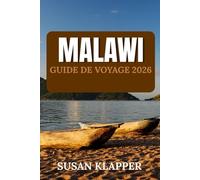 GUIDE DE VOYAGE MALAWI 2026
