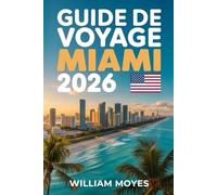 Guide de Voyage Miami 2026: Un compagnon d'initié à la beauté côtière, à la fusion culturelle et aux nuits inoubliables