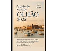 Guide de voyage Olhão 2025: Conseils d'initiés, aventures et guide de voyage pratique pour la charmante ville de pêcheurs du Portugal