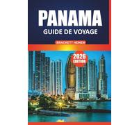 Guide de voyage Panama 2026: Explorer l'histoire, les plages, la culture locale, la faune et les destinations incontournables de l'Amérique centrale