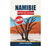 Guide de voyage pour la Namibie 2026: Explorez les paysages désertiques d'Afrique australe, les safaris animaliers, les restaurants, les cartes et les expériences du patrimoine culturel