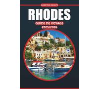 Guide de voyage Rhodes 2025: Votre compagnon essentiel pour explorer les ruines antiques, les plages pittoresques, les attractions incontournables et la riche culture grecque