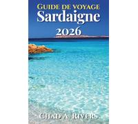 Guide de voyage Sardaigne 2026: Un guide local pour les plages, les villes historiques, la gastronomie, la culture, la nature, les traversées en ferry et des itinéraires personnalisés