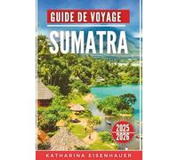 Guide De Voyage Sumatra 2025/2026