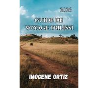 GUIDE DE VOYAGE TBILISSI 2026