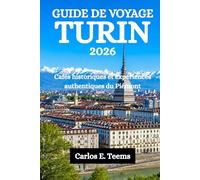 GUIDE DE VOYAGE TURIN 2026: Cafés historiques et expériences authentiques du Piémont