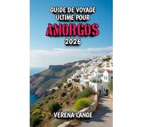 Guide de Voyage Ultime pour Amorgos 2026: Des monastères à flanc de falaise aux plages dignes d'Instagram